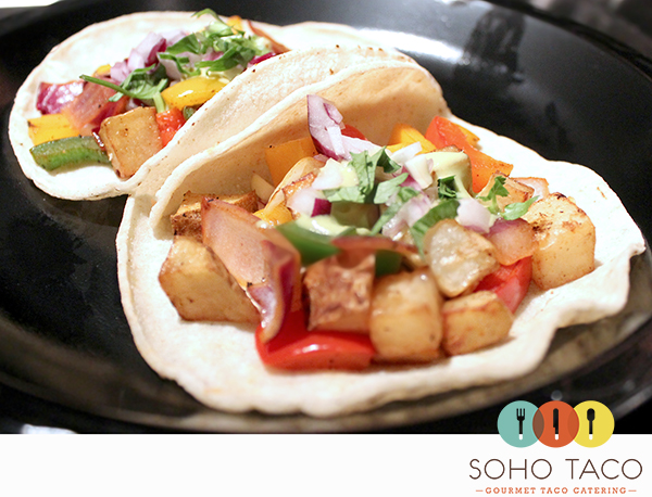 SoHo Taco Gourmet Taco Catering - Potato Tacos - Tacos de Papa - Vegan - Vegetarian - Orange County CA